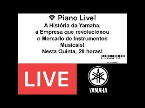 Piano Live – A História da Yamaha,a Empresa que revolucionou o Mercado de Instrumentos Musicais!