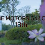 13th ABEMOTORS Golf Cup本編