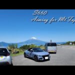 S660 Aiming for Mt.Fuji #3|快晴の芦ノ湖スカイラインに悪魔はいなかった