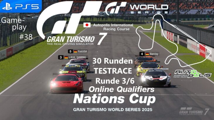 Gran Turismo 7 #38 Nations Cup Runde 3 TEST Autopolis World Series 2025 Online Q | PS5 |Deutsch