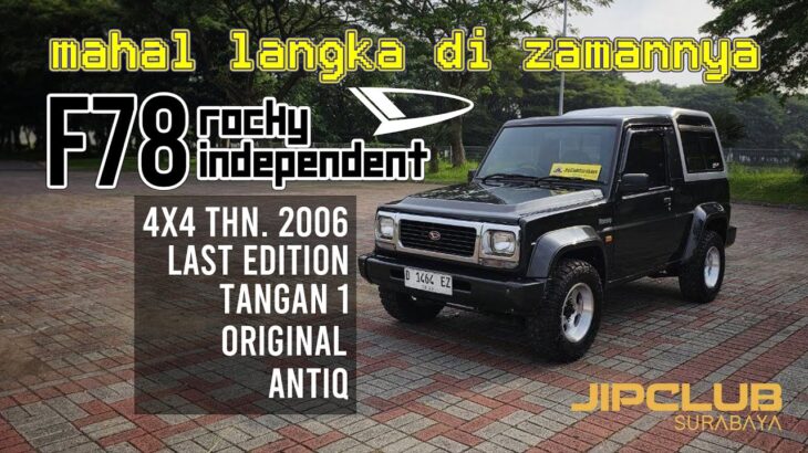 Mahal Langka di Zamannya!! Rocky Independen F78 4×4 th 2006 Last Edition,Tgn 1  Original,Antik 265jt