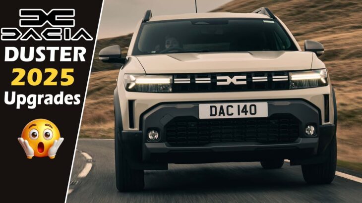 Dacia Duster 2025: What’s New in Design & Performance?